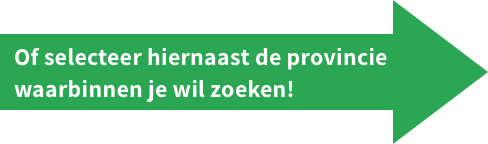 selecteer binnen welke provincie je wil zoeken